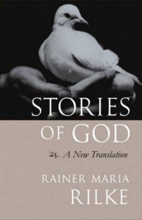 Stories Of God by Rainer Maria Rilke