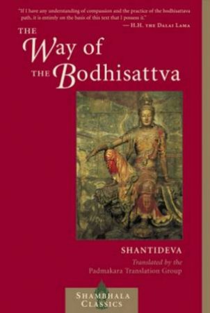 Shambhala Classics: The Way Of The Bodhisattva by Shantideva