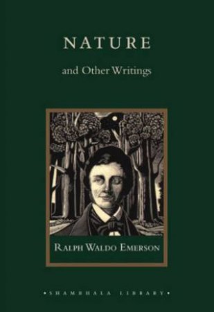 Nature And Other Writings by Ralph Waldo Emerson