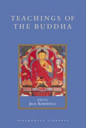 Teachings Of The Buddha by Jack Kornfield