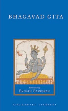 Bhagavad Gita by Eknath Easwaran