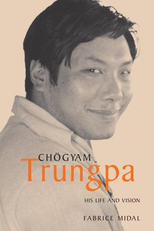 Chogyam Trungpa by Fabrice Midal