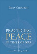 Practicing Peace In Times Of War