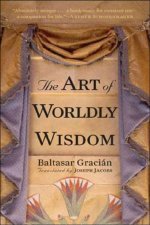 The Art Of Worldly Wisdom