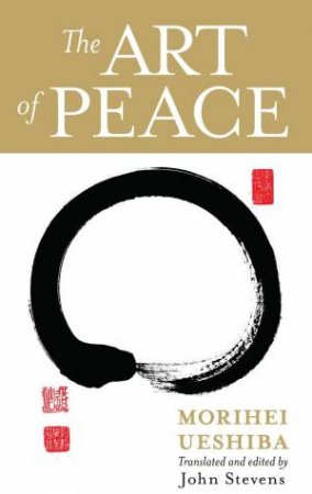 The Art Of Peace by Morihei Ueshiba