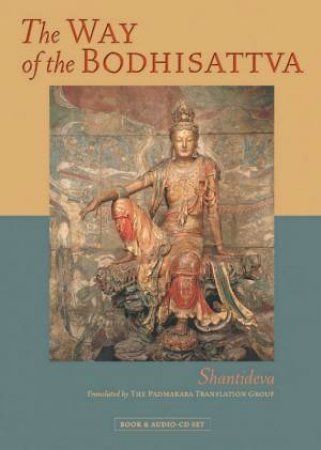 The Way Of The Bodhisattva (Book And Audio CD Set) by Shantideva