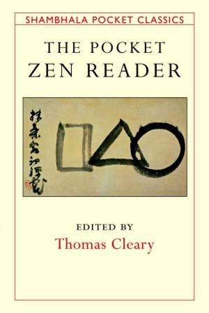 Pocket Zen Reader by Thomas Cleary Ed.