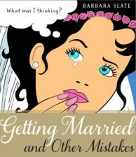 Getting Married And Other Mistakes