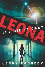 Leona The Die Is Cast  A Novel