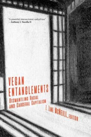 Vegan Entanglements by Z. Zane McNeill