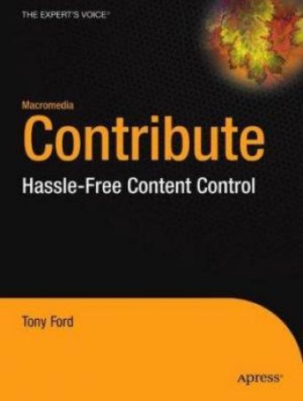 Macromedia Contribute: Hassle-Free Content Control by Ford