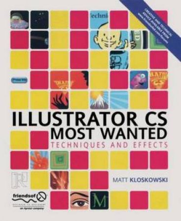 Illustrator CS Most Wanted: Techniques & Effects by Kloskowski