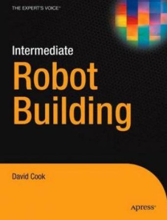 Intermediate Robot Building by Cook