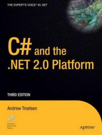 C# And The .Net 2.0 Platform by Andrew Troelson