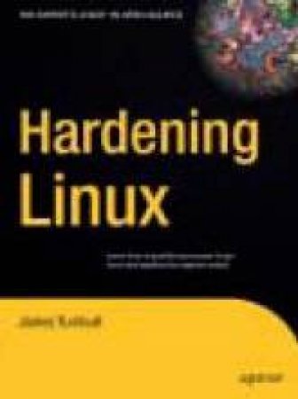 Hardening Linux by James Turnbull