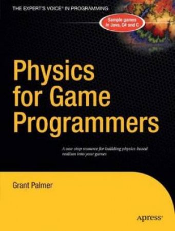 Physics For Games Programmers by Palmer