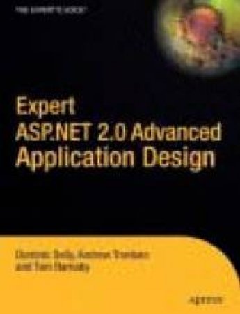 Expert Asp.Net 2.0 Advanced Appication Design by Selly