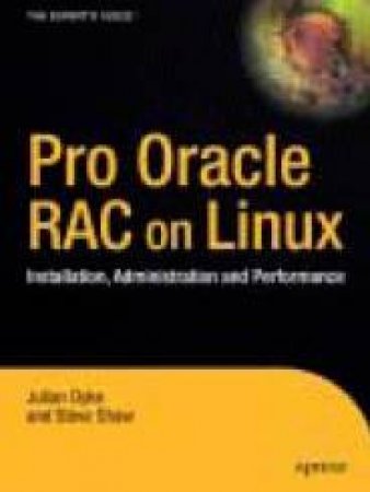 Pro Oracle RAC On Linux by Dyke