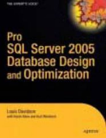 Pro SQL Server 2005 Database Design And Optimization by Davidson