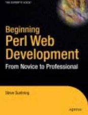 Beginning Perl Web Development  From Novice To Professional