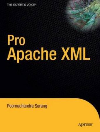 Pro Apache XML by Poornachandra Sarang