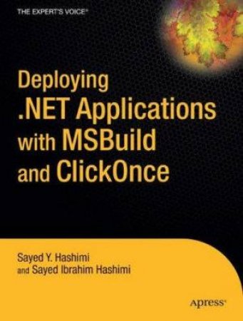 Deploying .NET Applications With MSBuild And ClickOnce by Various