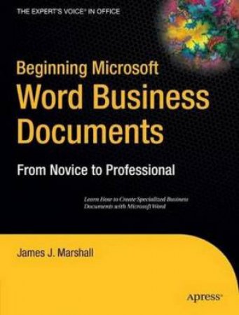 Beginning Microsoft Word Business Documents by Marshall