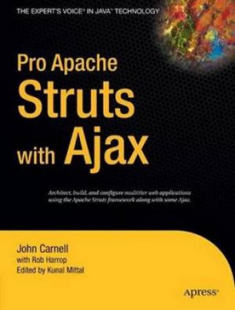 Pro Apache Struts And Ajax by Carnell Et Al