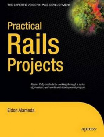 Practical Rails Projects by Alameda Alameda