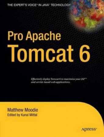 Pro Apache Tomcat 6 by Matthew Moodie & Kunal Mittal (Ed)