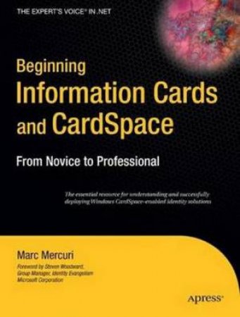 Beginning Windows CardSpace: From Novice To Professional by Marc Mercuri