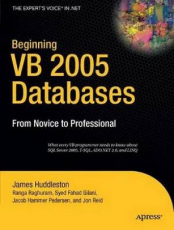 Beginning VB 2005 Databases: From Novice To Professional by Various