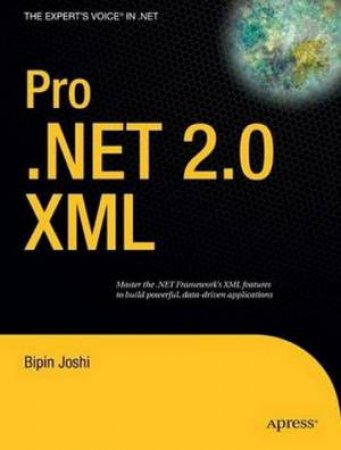 Pro .Net 2.0 XML by Bipin Joshi