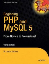 Beginning PHP And MySQL From Novice To Professional 3rd Ed