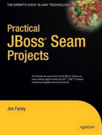 Practical JBoss Seam Web 2.0 Projects by Jim Farley 