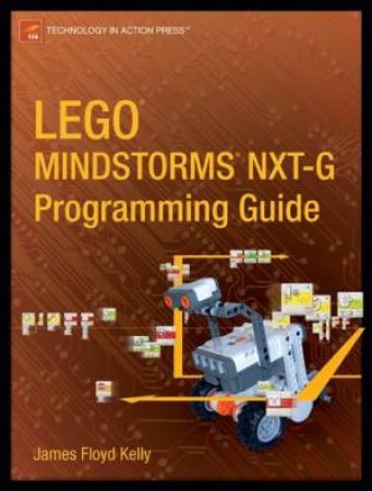 LEGO Mindstorms NXT-G Programming Guide by James Kelly