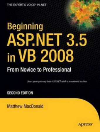 Beginning ASP.NET 3.5 In VB 9.0: From Novice To Professional, 2nd Ed by MacDonald