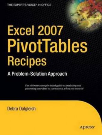 Excel 2007 PivotTables Receipes by Dalgleish 