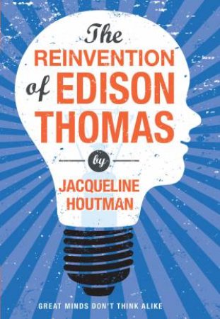 The Reinvention Of Edison Thomas by Jacqueline Houtman