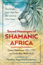 Sacred Messengers Of Shamanic Africa