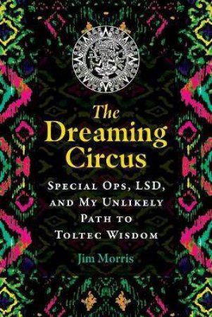 The Dreaming Circus by Jim Morris