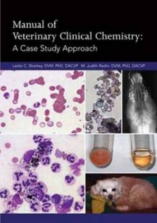 Manual of Veterinary Clinical Chemistry by Leslie Sharkey