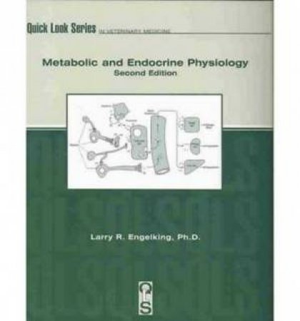 Metabolic and Endocrine Physiology 2/e by Larry Engelking