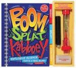 Boom Splat Kablooey Explosive Science Thats A Real Blast