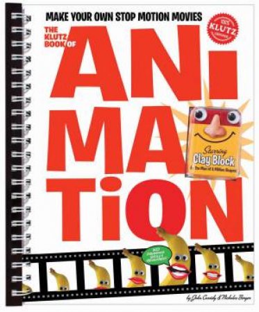 The Klutz Book of Animation by Nicholas Berger