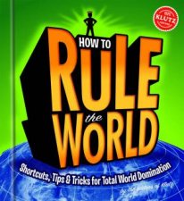 How To Rule The World