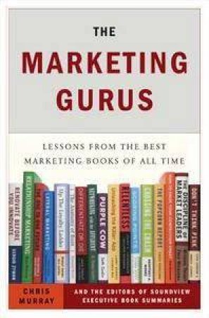 The Marketing Gurus by Chris Murray