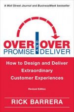 Overpromise and Overdeliver How to Design and Deliver Extraordinary Customer Experiences