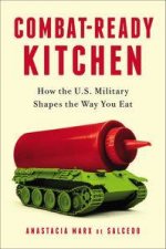 CombatReady Kitchen How the US Military Shapes the Way You Eat