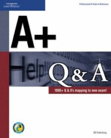 A+ Questions And Answers by Jean Andrews